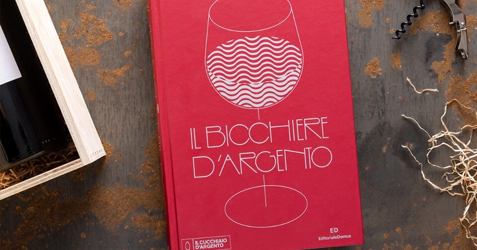 Il Bicchiere d'argento. Cocktail - Libro - Editoriale Domus - Nuove  proposte Cucchiaio d'argento